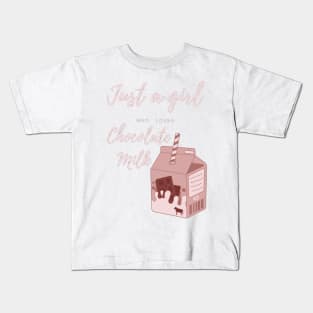 Just a girl who loves chocolate milk Kids T-Shirt